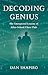 Decoding Genius: The Unexpe...