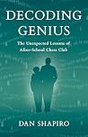 Decoding Genius: The Unexpected Lessons of After-School Chess Club Decoding Genius: The Unexpected Lessons of After-School Chess Club