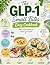 The GLP-1 Small Bites Easy Cookbook by Healthy Kitchen Press