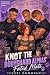 Knot the Bodyguard Alphas' ...