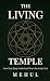 The Living Temple: How Your...