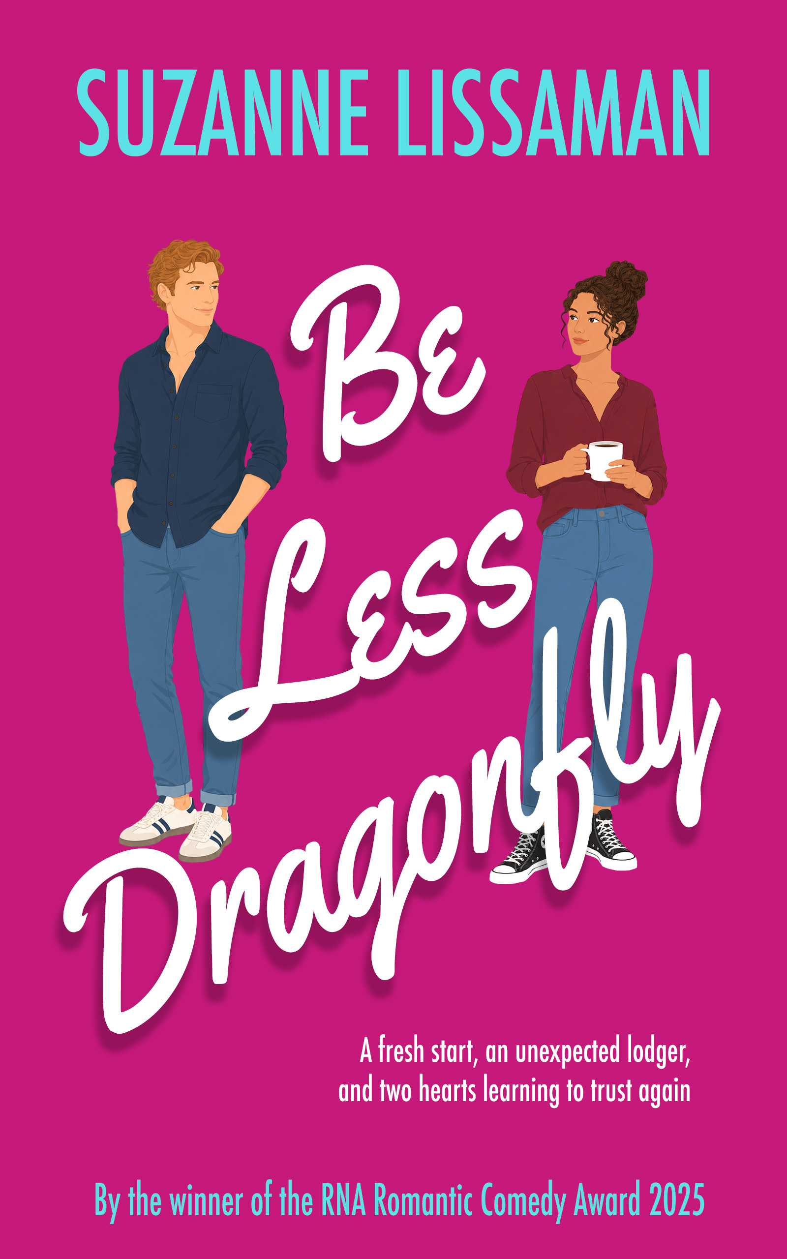 Be Less Dragonfly: A seaside love story (The Dashford Comedies)