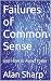 Failures of Common Sense  by Alan Sharp
