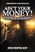 Ain't Your Money!: Stewards...
