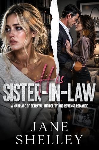 His Sister-In-Law: A Marriage of Betrayal, Infidelity and Revenge (Sins Between Sisters Series)