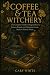Coffee & Tea Witchery: The ...