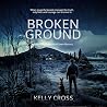 Broken Ground: A Sheriff Ray Duke Small Town Mystery, Book 5 Broken Ground: A Sheriff Ray Duke Small Town Mystery, Book 5