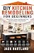 DIY Kitchen Remodeling and ...