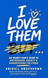 I Love Them But…:...