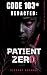 Code 103 Redacted: Patient Zero: A Biopunk Outbreak Horror Thriller