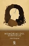 Memorias del Subsuelo: Un clásico de ficción psicológica sobre la alienación y el libre albedrío (Spanish Edition)