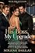 His Boss, My Upgrade. My Husband Handed Me to His Billionaire... by Solene Dallas