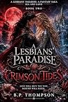 : A Lesbians’ Paradise: The Crimson Tides (A Lesbians’ Paradise of Sea and Land) : A Lesbians’ Paradise: The Crimson Tides (A Lesbians’ Paradise of Sea and Land)