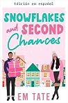 Copos de nieve y segundas oportunidades: una dulce comedia romántica navideña (Relatos navideños cortos de Snowflake Village nº 1) (Spanish Edition) Copos de nieve y segundas oportunidades: una dulce comedia romántica navideña (Relatos navideños cortos de Snowflake Village nº 1) (Spanish Edition)