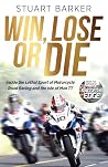 Win, Lose or Die:...