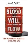Blood Will Flow: ...