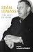 Seán Lemass: The Lost Memoir: The autobiography of Ireland's most admired taoiseach