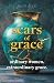 Scars of Grace: Ordinary Wo...