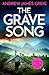 The Grave Song by Andrew James Greig