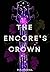 The Encore's Crown by D.M. Randall