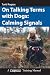 On Talking Terms With Dogs:...
