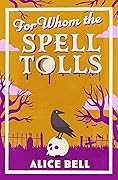 For Whom the Spell Tolls