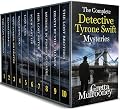 The Complete Detective Tyrone Swift Mysteries, Books 1-10