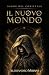 IL NUOVO MONDO: SAGHE DEL C...