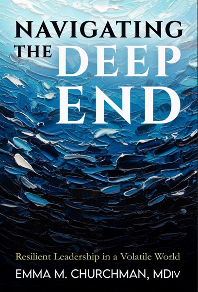 Read Navigating the Deep End: Resilient Leadership in a Volatile World