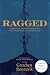 Ragged: Spiritual Disciplin...