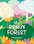 The Brain Forest
