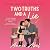 Two Truths And A Lie: Two writers. One Book deal. Zero chance at love.
