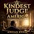 The Kindest Judge in Americ...