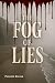 The Fog of Lies