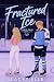 Fractured Ice: A Hockey Contemporary Romance (Campus Rules Book 2)