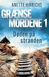 Grænsemordene  by Anette Hinrichs