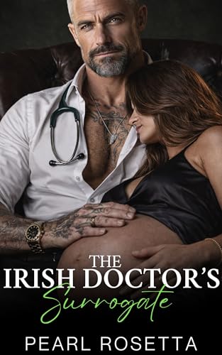 The Irish Doctor's Surrogate: Eine verbotene Arztromanze mit Schwangerschaft (Sein Erbe. Mein Vertrag.) (German Edition)