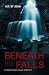 Beneath The Falls