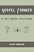 Gospel Formed: 31 Day Gospe...