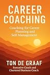 Career Coaching: Coaching for Career Planning and Self Management