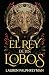 El rey de los lobos / The Wolf King (Spanish Edition)