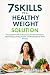 7 Skills to a Healthy Weight Solution by Infinite Reflections