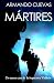 MÁRTIRES: Un nuevo caso de la inspectora Valdeón (TRILOGÍA DEL MAL) (Spanish Edition)