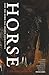 Horse: How the Horse Has Sh...