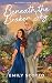 Beneath the Broken Sky (Wisteria Creek)