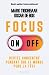 FOCUS ON-OFF: Restez concentré pendant que le monde perd la tête