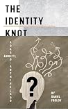 The Identity Knot: