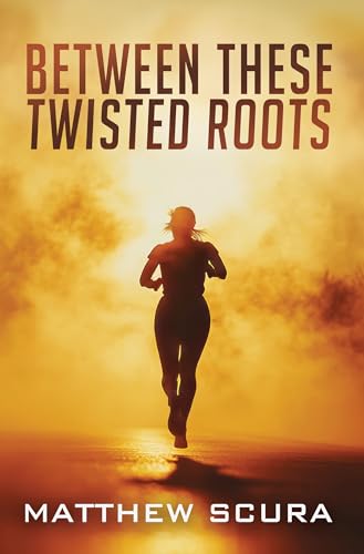 Between These Twisted Roots (Kindle Edition)