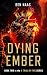 Dying Ember (A Trial by Fir...