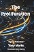The Proliferation: The Fina...